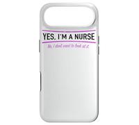 Yes I'm A Nurse No I Do Not Want To Look At It Nursing Case for iPhone Air