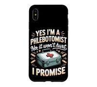 Yes I'm a Phlebotomist No It Won't Hurt I Promise Case for iPhone XS Max