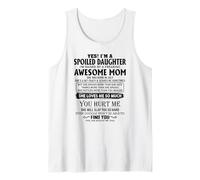 Yes I'm a spoiled daughter I'm raised by an awesome mom july Tank Top