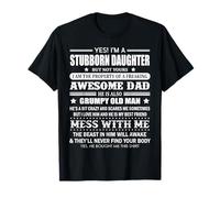 Yes I'm A Stubborn Daughter But Not Yours .. Awesome Dad T-Shirt