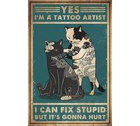 Yes I'm A Tattoo Artist I Can Fix Stupid But Its Gonna Hurt Tin Signs,Metal Background Vintage Metal Tin Sign for Men Women,Wall Decor for Bars,Restaurants,Cafes Pubs 12x16inch
