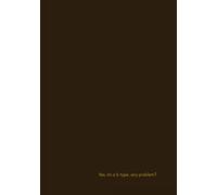 Yes, im a type b, any problem?: A journal for the chaos personified who still goes after everything