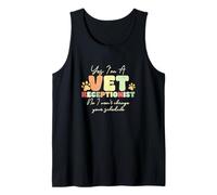 Yes I'm A Vet Receptionist No I Won't Change Your Schedule Tank Top