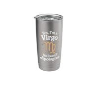 Yes, I'm a Virgo and No, I Won't Apologize Stainless Steel Insulated Tumbler