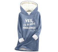 Yes, I'm Always Freezing Hoodies for Women UK Fleece Lined Longline Pullover Sweatshirt with Sayings Letter Print Hooded Jumper Sweater Fall Winter Warm Plush Hoody Tunic Tops Blue
