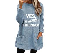 Yes I'm Always Freezing Sweatshirts for Women UK Clearance Ladies Plush Jumpers Oversized Fleece Sweatshirt Fall Winter Warm Fuzzy Long Sleeve Shirts Casual Sweater Pullover