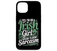 Yes I'm An Irish Girl I Speak Fluent Sarcasm Case for iPhone 13