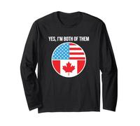 Yes Im Both American Canadian Long Sleeve T-Shirt