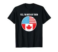 Yes Im Both American Canadian T-Shirt