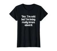 Yes I'm Cold But I'm Being Really Brave About It Value Graphic T-Shirt, Women, Black, XL