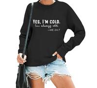 Yes Im Cold Sweatshirt Women Im Cold 24/7 Sweatshirt, Im Cold Sweatshirt, Winter Yes I'M Cold Sweatshirt For Women