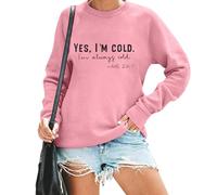 Yes Im Cold Sweatshirt Women Im Cold 24/7 Sweatshirt, Im Cold Sweatshirt, Winter Yes I'M Cold Sweatshirt For Women