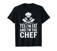 Yes I'm Fat and I'm The Chef T-Shirt