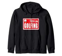 Yes I'm Golfing Golf Course Golf Golfer Retired Retirement Zip Hoodie