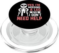 Yes I'm Missing a Leg No, I Don't Need Help Amputee PopSockets PopGrip for MagSafe
