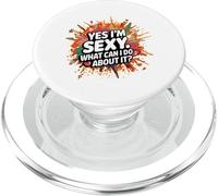 Yes I'm Sexy. What Can I Do About It? PopSockets PopGrip for MagSafe