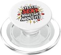 Yes I'm Sexy. What Can I Do About It? PopSockets PopGrip for MagSafe