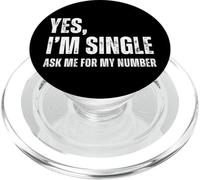 Yes I'm Single Ask Me for My Number Funny Dating Singles PopSockets PopGrip for MagSafe