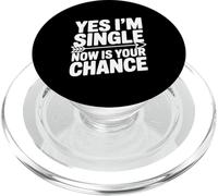 Yes I'm Single Now Is Your Chance Dating Humor PopSockets PopGrip for MagSafe