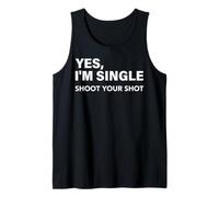Yes, I'm Single Shoot Your Shot Funny Dating Singles Tee Tank Top