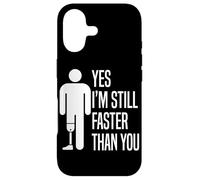 Yes I'm Still Faster Than You Amputee Leg Prosthetic Leg Case for iPhone 17