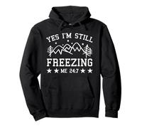 Yes I'm Still Freezing Me 24 7 Funny Quote Sarcastic Retro Pullover Hoodie
