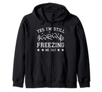 Yes I'm Still Freezing Me 24 7 Funny Quote Sarcastic Retro Zip Hoodie