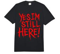 Yes I'm Still Here Funny Slogan Halloween Costume Comfort Colors Adult Heavyweight T-Shirt
