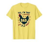 Yes, I'm That Chicken Dad Guess What Butt Humor for Fathers T-Shirt, Men, Lemon, L