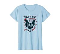 Yes, I'm That Chicken Dad Guess What Butt Humor for Fathers T-Shirt, Women, Baby Blue, M