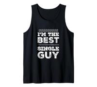 Yes I'm The Best Guy and Yes I Am Single Funny Single Guy Tank Top