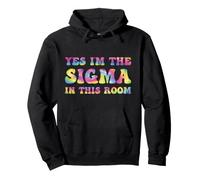 Yes Im The Sigma In This Room Independent Women Tie Dye Pullover Hoodie