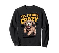 Yes Im with Crazy Dog Breed Owner Pet Funny Labradoodle Cute Sweatshirt