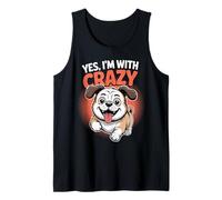 Yes I'm with Crazy Owner Breeder Dog Cute Cross Funny Chug Tank Top