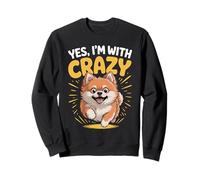 Yes I'm with Crazy Pom Small Lap Toy Dog Funny Pomeranian Sweatshirt