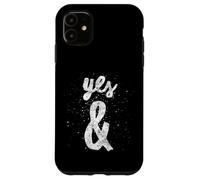 Yes & Improvisation Rule For Improv Actors Case for iPhone 11