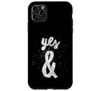 Yes & Improvisation Rule For Improv Actors Case for iPhone 11 Pro Max
