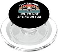 Yes It’s A Drone Not Spying Funny Pilot Design PopSockets PopGrip for MagSafe
