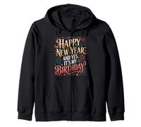 Yes It’s My Birthday New Years Eve Zip Hoodie