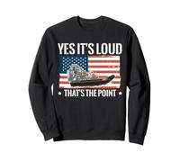 Yes It's Loud That's The Point Airboat Funny Airboating Sweatshirt