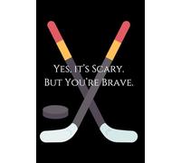Yes It's Scary But You're Brave Journal: Heated Rivalry Inspired, enemies to lovers notebook, 100 lined pages
