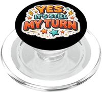 Yes It's Still My Turn Slow Playing Boardgames Lover Funny PopSockets PopGrip for MagSafe