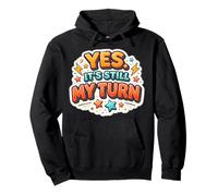 Yes It's Still My Turn Slow Playing Boardgames Lover Funny Pullover Hoodie