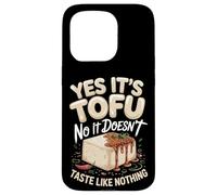 Yes It's Tofu No It Doesn't Taste Like Nothing Case for iPhone 15 Pro