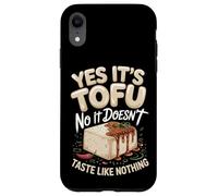 Yes It's Tofu No It Doesn't Taste Like Nothing Case for iPhone XR
