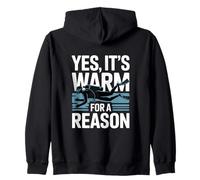 Yes It's Warm For A Reason Funny Scuba Diving Zip Hoodie