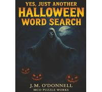 Yes, Just Another Halloween Word Search: Chilling Word Searches for Kids, Teens, and Adults