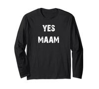 Yes Maam Long Sleeve T-Shirt