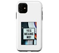 Yes Means No Case for iPhone 11