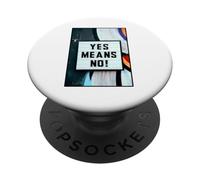 Yes Means No PopSockets Adhesive PopGrip